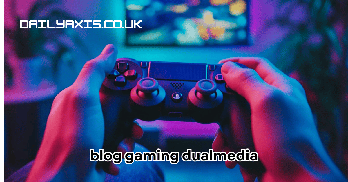 blog gaming dualmedia